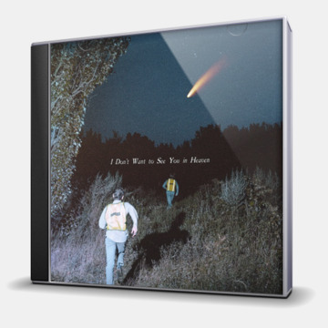 I DON'T WANT TO SEE YOU IN HEAVEN