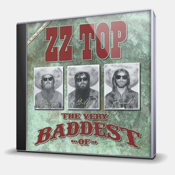 THE VERY BADDEST OF...ZZ TOP