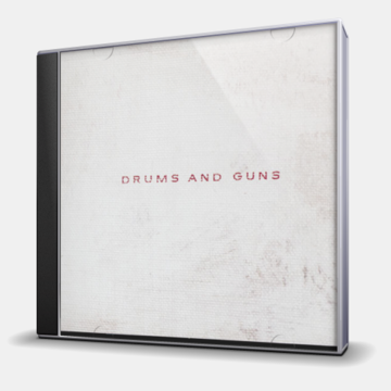 DRUMS AND GUNS