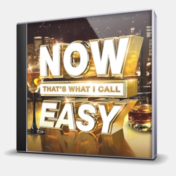 NOW THAT'S WHAT I CALL EASY