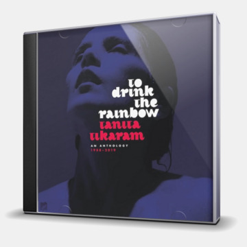 TO DRINK THE RAINBOW (AN ANTHOLOGY 1988–2019)