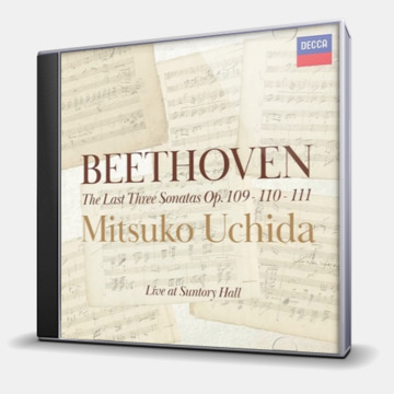 THE LAST THREE SONATAS (OPP. 109-111)-  MITSUKO UCHIDA