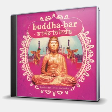 BUDDHA-BAR - A TRIP TO INDIA