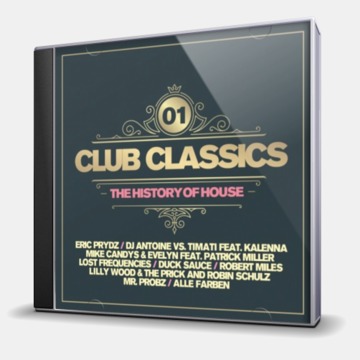 CLUB CLASSICS - THE HISTORY OF HOUSE