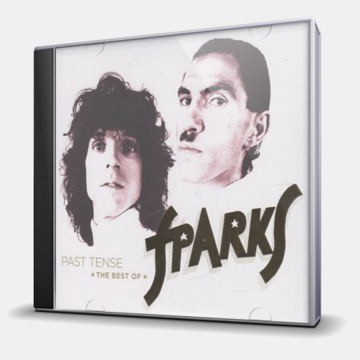 PAST TENSE - THE BEST OF SPARKS