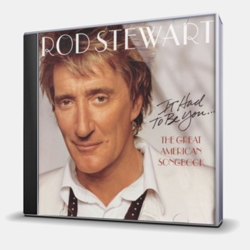 IT HAD TO BE YOU... THE GREAT AMERICAN SONGBOOK
