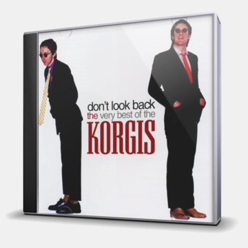 DON'T LOOK BACK - THE VERY BEST OF THE KORGIS