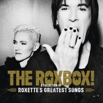 THE ROXBOX! - A COLLECTION OF ROXETTE'S GREATEST SONGS