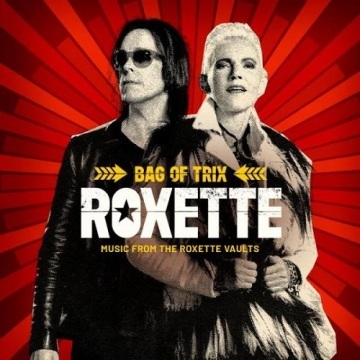 BAG OF TRIX - MUSIC FROM THE ROXETTE VAULTS