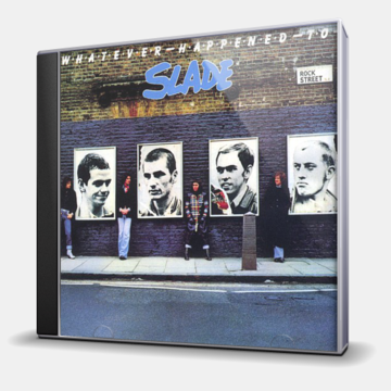 WHATEVER HAPPENED TO SLADE