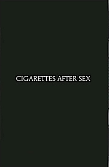 CIGARETTES AFTER SEX