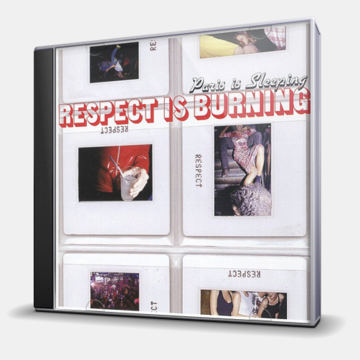 PARIS IS SLEEPING - RESPECT IS BURNING