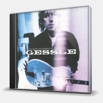 THE WORLD ACCORDING TO GESSLE