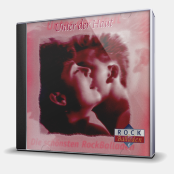 ROCK BALLADEN 6 - UNTER DER HAUT