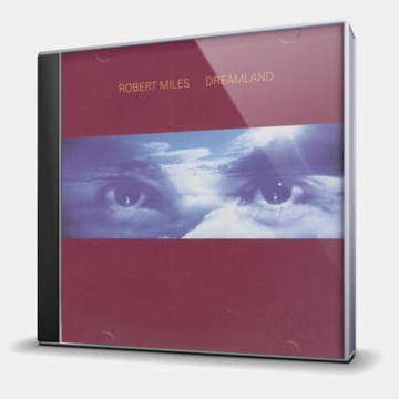 Robert miles dreamland. LP Miles, Robert: Dreamland. Robert Miles Dreamland 1996. Диски Robert Miles. Dreamland Robert Miles album Cover.