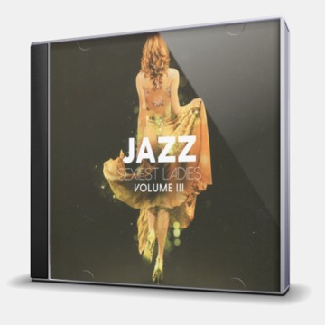 JAZZ - SEXIEST LADIES VOLUME 3