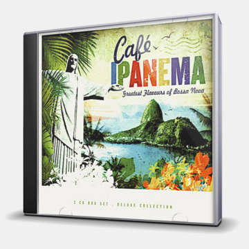 CAFE IPANEMA - GREATEST FLAVOURS OF BOSSA NOVA