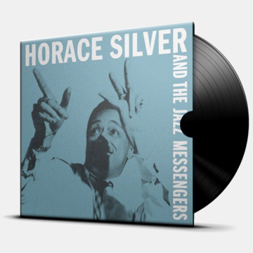 HORACE SILVER AND THE JAZZ MESSENGERS