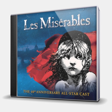 LES MISERABLES: THE 40TH ANNIVERSARY ALL-STAR CAST RECORDING