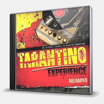 THE TARANTINO EXPERIENCE RELOADED
