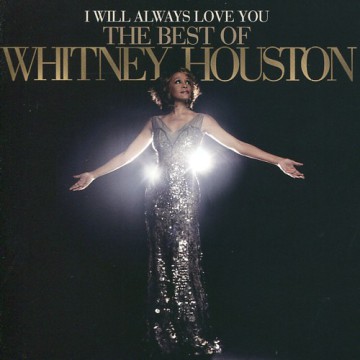 I WILL ALWAYS LOVE YOU - THE BEST OF WHITNEY HOUSTON