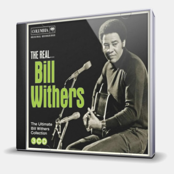 THE REAL... BILL WITHERS (THE ULTIMATE BILL WITHERS COLLECTION)