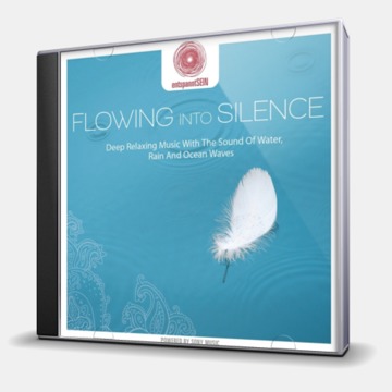 FLOWING INTO SILENCE - DEEP RELAXING MUSIC WITH THE SOUND OF WATER, RAIN AND OCEAN WAVES