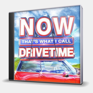 NOW THAT'S WHAT I CALL DRIVETIME