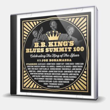 B.B. KING'S BLUES SUMMIT 100 (CELEBRATING THE KING OF THE BLUES) - JOE BONAMASSA