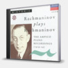 RACHMANINOV PLAYS RACHMANINOV - THE AMPICO PIANO RECORDINGS (1919-29)