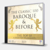 THE CLASSIC 100 BAROQUE & BEFORE, THE TOP 10 & SELECTED HIGHLIGHTS