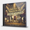 THE GREATEST SHOWMAN REIMAGINED