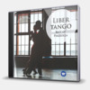 LIBERTANGO - BEST OF PIAZZOLLA