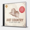 JUST COUNTRY- 80 CLASSIC COUNTRY SONGS