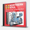 HAYNES ULTIMATE GUIDE TO NORTHERN SOUL