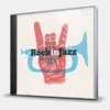 ROCK IN JAZZ - A JAZZ TRIBUTE TO ROCK