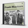 FUNK MASTERS (CLASSICS BY THE LEGENDS OF FUNKY MUSIC)