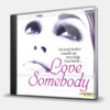 LOVE SOMEBODY