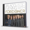 AN ACOUSTIC EVENING WITH FOREIGNER