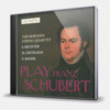 PLAY FRANZ SCHUBERT