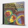 PSYCHEDELIA TODAY