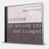 PIECES FOR STRING TRIO AND TRUMPET