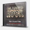 CLASSIC ROCK - THE COLLECTION