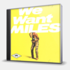 WE WANT MILES
