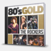 80'S GOLD - THE ROCKERS