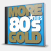 80's GOLD - MORE HITS