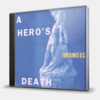 A HERO'S DEATH