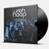 LIVE RADIO BROADCAST - BEST OF URIAH HEEP LIVE AT KING BISCQUIT FLOWER HOUR 1974