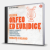 ORFEO ED EURIDICE - RENATO FASANO